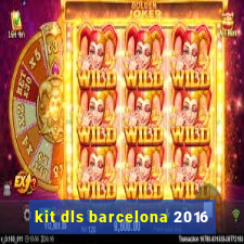 kit dls barcelona 2016